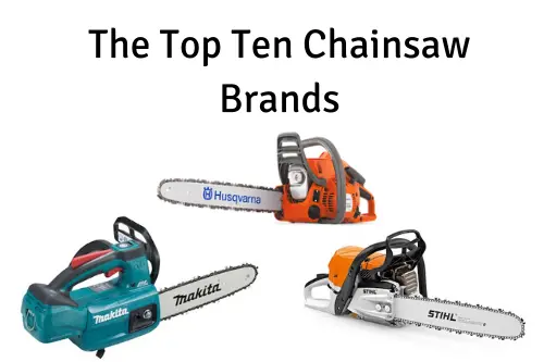 The Top Ten Chainsaw Brands