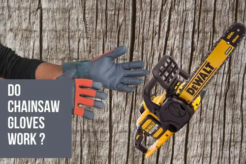 do chainsaw gloves work