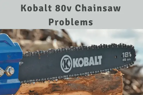 Fixing Kobalt 80v Chainsaw Problems