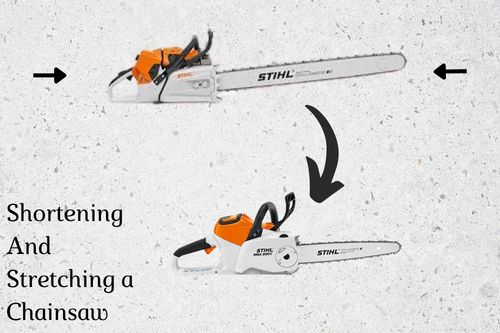 Can Chainsaws Be Shortened And Stretched?