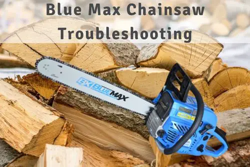 fixing blue max chainsaw problems