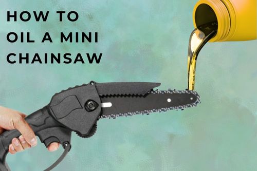 How To Oil A Mini Chainsaw